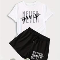 Kit Conjunto Camiseta Shorts Feminino Never Give Up Treino Leve Blusinha e Short