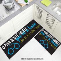 kit cozinha passadeira O Pior Cego é Aquele Que Ve a Louça e Não Lava 100x40cm 60x40cm