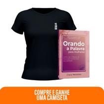 Kit Creia e Ore - Orando a Palavra para mulheres + Camiseta Feminina Preta Yeshua