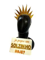 Kit de Carnaval Tiara e Plaquinha "já pegou Solzinho hoje