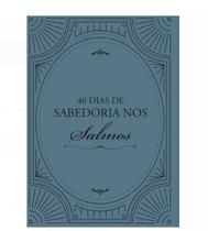 Kit de Evangelismo - 3 livros Palavras de Vida - 40 dias de Sabedoria em Salmos