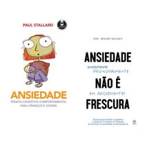 Kit de livros ansiedade do adolescente "a doença do século" - 2 vol: ansiedade + ansiedade não é frescura