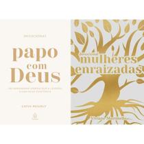 Kit Devocionais para Mulheres: Papo Com Deus (365 Mensagens Diárias) + Mulheres Enraizadas - Principis