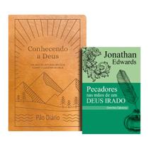 Kit Devocional Conhecendo a Deus Luxo + Pecadores nas Mãos de um Deus Irado