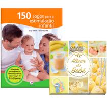 Kit do Bebê: 150 Jogos para Estimulação Infantil + Álbum do Bebê - Kit de Livros Kit do Bebê: 150 Jogos para Estimulação Infantil + Álbum do Bebê - Kit de Livros