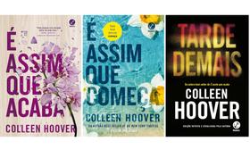 Kit É Assim Que Começa + É Assim Que Acaba + Tarde Demais - Colleen Hoover