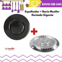 Kit Espalhador + Bacia Mueller Dentado Gigante Kit Espalhador + Bacia Mueller Dentado Gigante