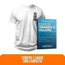 Kit Fé que Reina Devocional Orando a Palavra + Camiseta Cristã Masculina - Yeshua