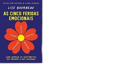 Kit Feridas Emocionais, Acolhendo Criança, O Corpo Guarda Kit Feridas Emocionais, Acolhendo Criança, O Corpo Guarda