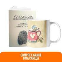 Kit Força que Vem da Fé Caneca - Tudo Posso + Livreto Nova Criatura