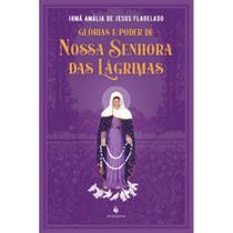 Kit - Glórias e poder de Nossa Senhora das Lágrimas Kit - Glórias e poder de Nossa Senhora das Lágrimas