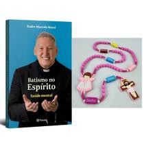 Kit Livro Batismo no Espírito, Padre Marcelo Rossi + Terço Infantil Meu Primeiro Tercinho, Incentivando a Fé