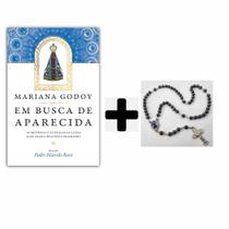 Kit : Livro Em busca de Aparecida,Pe Marcelo Rossi + Terço 6mm Hematita Nossa Senhora Aparecida Corrente.