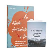 Kit Livro + Livreto - Eu, Minha ansiedade e Deus + Livreto 40 Dias de Bençãos com Pai Nosso Kit Livro + Livreto - Eu, Minha ansiedade e Deus + Livreto 40 Dias de Bençãos com Pai Nosso