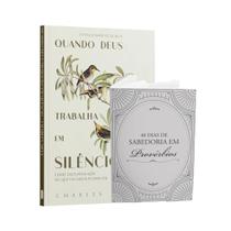 Kit Livro + Livreto - Quando Deus Trabalha em Silêncio + Livreto 40 dias de Sabedoria em Provérbios