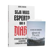 Kit Livro + Livreto - Seja Mais Esperto que o Diabo + Livreto 40 Dias de Bençãos com Pai Nosso