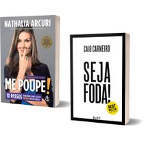 Kit Livro Me Poupe - Nathalia Arcuri + Seja Foda - Caio Carneiro