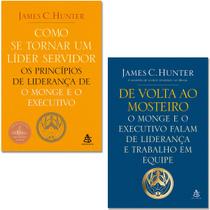 Kit Livros Como Se Tornar Um Líder Servidor + De Volta Ao Mosteiro - James C. Hunter - Sextante