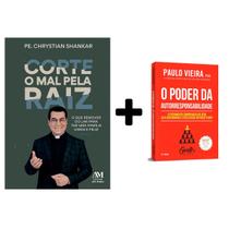 Kit Livros Corte o mal pela raiz, Padre Chrystian Shankar + O Poder da Autorresponsabilidade-Livro de bolso Paulo Vieira - Ave Maria