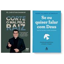 Kit livros físico, Corte o mal pela raiz, Padre Chrystian Shankar + Se Eu Quiser Falar Com Deus Kit livros físico, Corte o mal pela raiz, Padre Chrystian Shankar + Se Eu Quiser Falar Com Deus