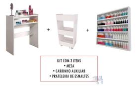 kit Manicure Mesa + Porta Esmaltes + Aparador Carrinho Auxiliar - AJB