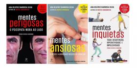 Kit Mentes Perigosas + Mentes Ansiosas + Mentes Inquietas - Ana Beatriz Barbosa Silva