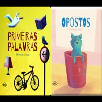 Kit MEUS PRIMEIROS PASSOS PRIMEIRAS PALAVRAS CART e Meus Primeiros Passos - Opostos - Kit de Livros