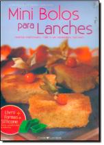 Kit Mini Bolos para Lanches: Receitas com Alternativas de Ingredientes Funcionais e Light - Série Pequena
