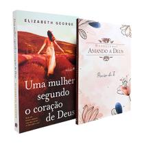 Kit Mulher Segundo o Coração de Deus + Devocional Amando a Deus Preciso de Ti