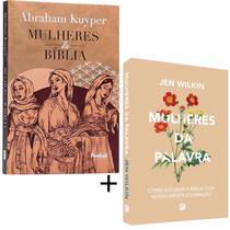 Kit: Mulheres da Bíblia + Mulheres da Palavra Jen Wilkin & Abraham Kuyper