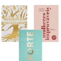 Kit: Mulheres Enraizadas + Mulheres Improváveis + Forte: Devocionais Para Uma Vida Poderosa E Apaixonada