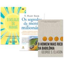 Kit O Milagre da Manhã + Os Segredos da Mente Milionária + O Homem Mais Rico da Babilônia