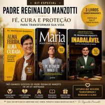 Kit Padre Reginaldo Manzotti Inabalável + Alma Curada + Maria Kit Padre Reginaldo Manzotti Inabalável + Alma Curada + Maria