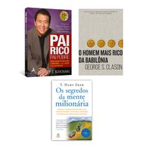 Kit, Pai Rico, Pai Pobre, Robert Kyiosaki + O Homem Mais Rico Da Babilônia, George S. Clason + Os Segredos Da Mente Milionária, T. Harv Eker