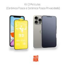 Kit Película Cerâmica Fosca + Película Fosca Privacidade Para Iphone 14 Plus