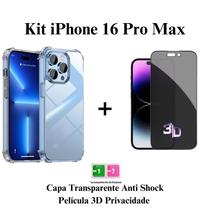 Kit Película Privativa 3D de Vidro + Capa Anti Impacto Transparente para Iphone 16 / 16 Pro / 16 Plus / 16 Pro Max