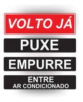 Kit Placa Volto Já + Ar Condicionado + Puxe + Empurre Kit Placa Volto Já + Ar Condicionado + Puxe + Empurre