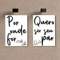 Kit Placas Decorativas Por Onde For Quero Ser Seu Par A4