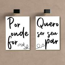 Kit Placas Decorativas Por Onde For Quero Ser Seu Par A4 Kit Placas Decorativas Por Onde For Quero Ser Seu Par A4