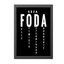 Kit Quadro Decorativo Seja Foda Kit Quadro Decorativo Seja Foda