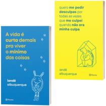 Kit Quero Me Pedir Desculpas Por Toda Vez Que Me Culpei... + A Vida É Curta Demais Pra... - Iandê Albuquerque