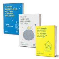 Kit Quero Me Pedir Desculpas + Talvez Sua Jornada Seja Sobre Você + A Vida é Curta Pra Viver Mínimo Iandê Albuquerque