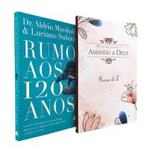 Kit Rumo aos 120 anos + Devocional Amando a Deus Preciso de Ti Kit Rumo aos 120 anos + Devocional Amando a Deus Preciso de Ti