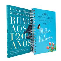 Kit Rumo aos 120 anos + Diário de Oração Mulher Virtuosa