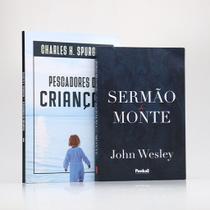 Kit Sermão do Monte John Wesley + Pescadores de Crianças Charles Spurgeon Semelhantes ao Pai