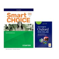 Kit: Smart Choice Starter - Workbook - Fourth Edition + Dicionário Oxford Escolar Kit: Smart Choice Starter - Workbook - Fourth Edition + Dicionário Oxford Escolar
