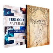 Kit Teologia Natural + Calvinismo Puro e Simples