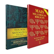 Kit Teológico Mais Mil Esboços Bíblicos + Teologia Sistemática para Hoje