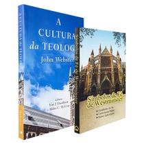 Kit Teológico Símbolos de Fé de Westminster + A Cultura da Teologia
