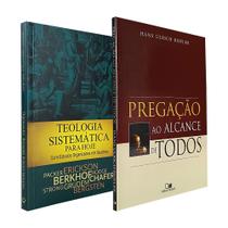 Kit Teológico Teologia Sistemática para Hoje + Pregação ao Alcance de Todos - Editora Vida Nova
